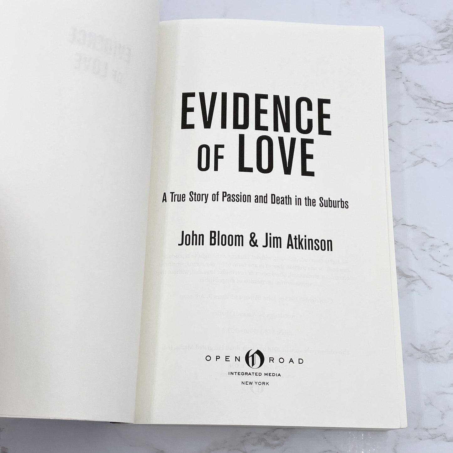 Evidence of Love: A True Story of Passion and Death in the Suburbs by John Bloom & Jim Atkinson [TRADE PAPERBACK] 2018