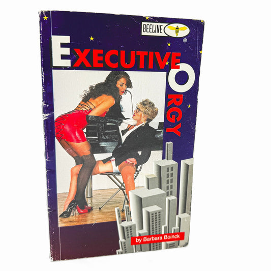 Executive Orgy by Barbara Boinck [SLEAZE PAPERBACK] 1997 • Beeline