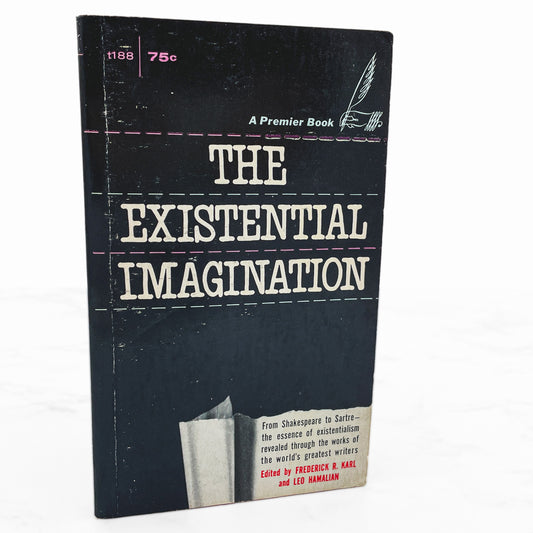 The Existential Imagination edited by Frederick R. Karl & Leo Hamalian [FIRST PAPERBACK PRINTING] 1963 • Premier