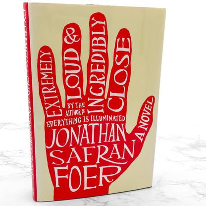 Extremely Loud & Incredibly Close by Jonathan Safran Foer [FIRST EDITION] 2005 • Houghton Mifflin