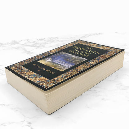 The Fairy Faith in Celtic Countries by W.Y. Evans-Wentz [U.K. FACSIMILE EDITION] • The Lost Library