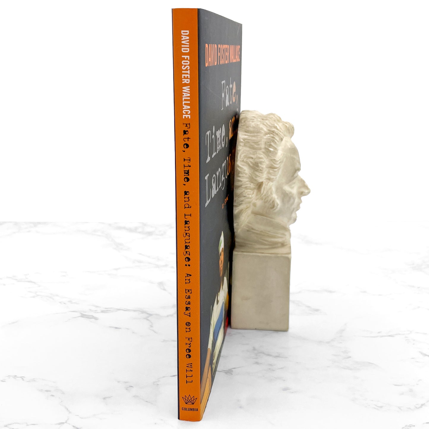 Fate, Time and Language: An Essay on Free Will by David Foster Wallace [FIRST EDITION PAPERBACK] 2010 • Columbia University