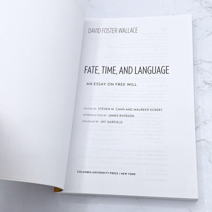 Fate, Time and Language: An Essay on Free Will by David Foster Wallace [FIRST EDITION PAPERBACK] 2010 • Columbia University