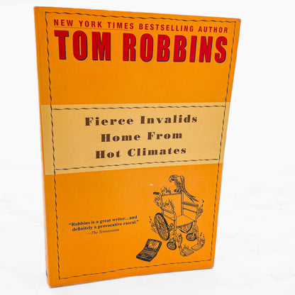 Fierce Invalids Home from Hot Climates by Tom Robbins [FIRST PAPERBACK EDITION] 2001 • Bantam
