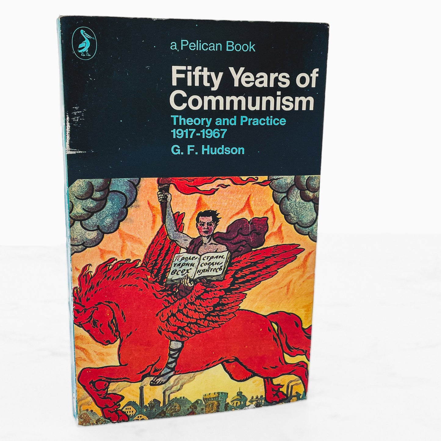 Fifty Years of Communism Theory and Practice (1917-1967) by G. F. Hudson [U.K. PAPERBACK] 1972 • Pelican