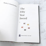 The Fifty Year Sword by Mark Z. Danielewski [FIRST EDITION • FIRST PRINTING] 2012 • Pantheon