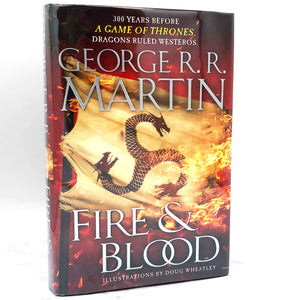 Fire & Blood by George R.R. Martin [FIRST EDITION • FIRST PRINTING] 2018 • Bantam