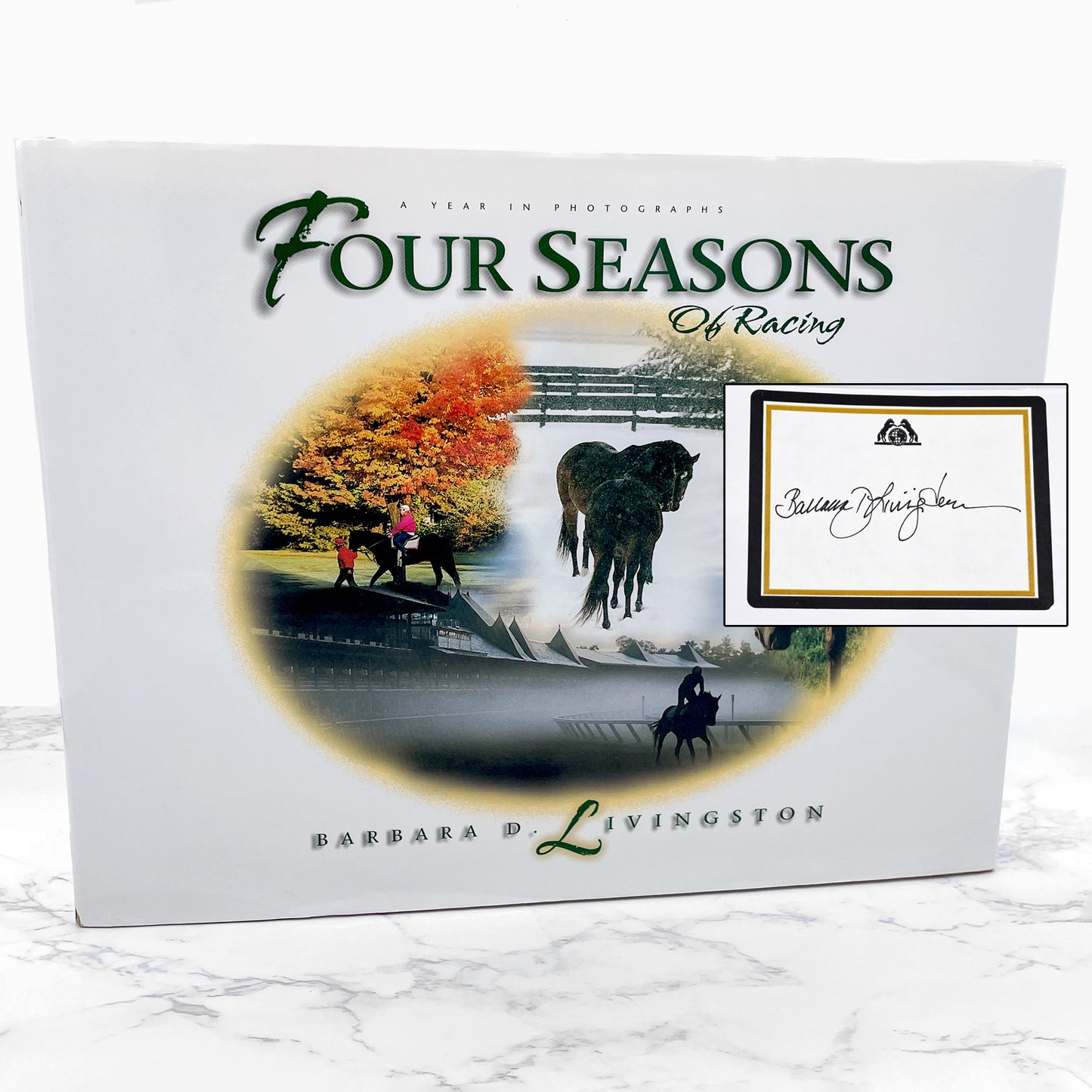 Four Seasons of Racing: A Year in Photographs by Barbara D. Livingston SIGNED! [FIRST EDITION] 1998