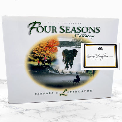 Four Seasons of Racing: A Year in Photographs by Barbara D. Livingston SIGNED! [FIRST EDITION] 1998