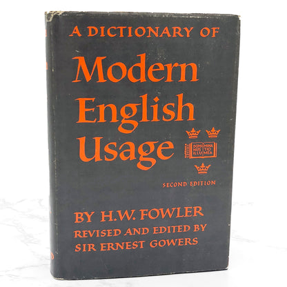 A Dictionary of Modern English Usage by H.W. Fowler [SECOND EDITION] 1965 • Oxford University