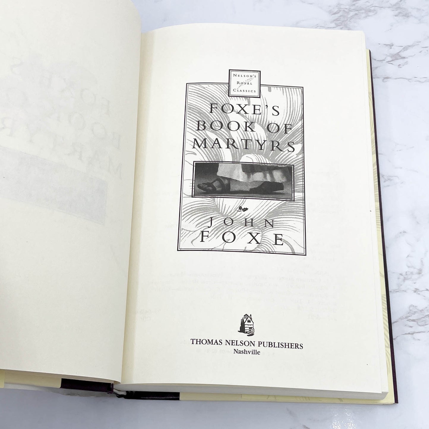 Foxe's Book of Martyrs by John Foxe [HARDCOVER RE-ISSUE] 2000 • Thomas Nelson