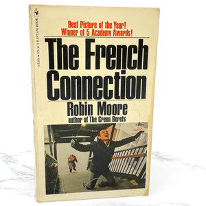 The French Connection: The World's Most Crucial Narcotics Investigation by Robin Moore [1972 PAPERBACK] Bantam • Movie Tie-in