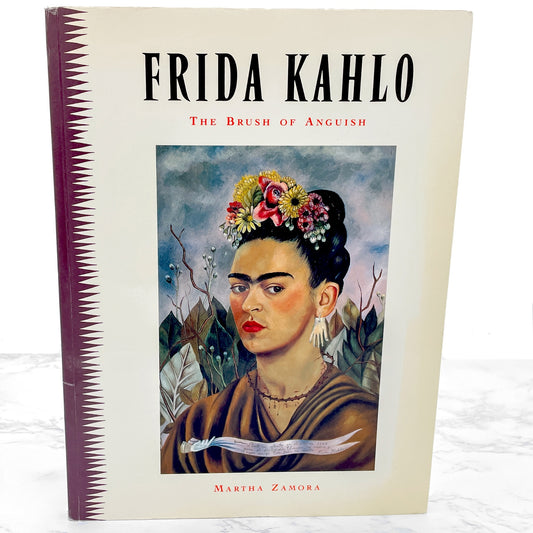 Frida Kahlo: Brush of Anguish by Martha Zamora [TRADE PAPERBACK FIRST EDITION] 1990 • Chronicle