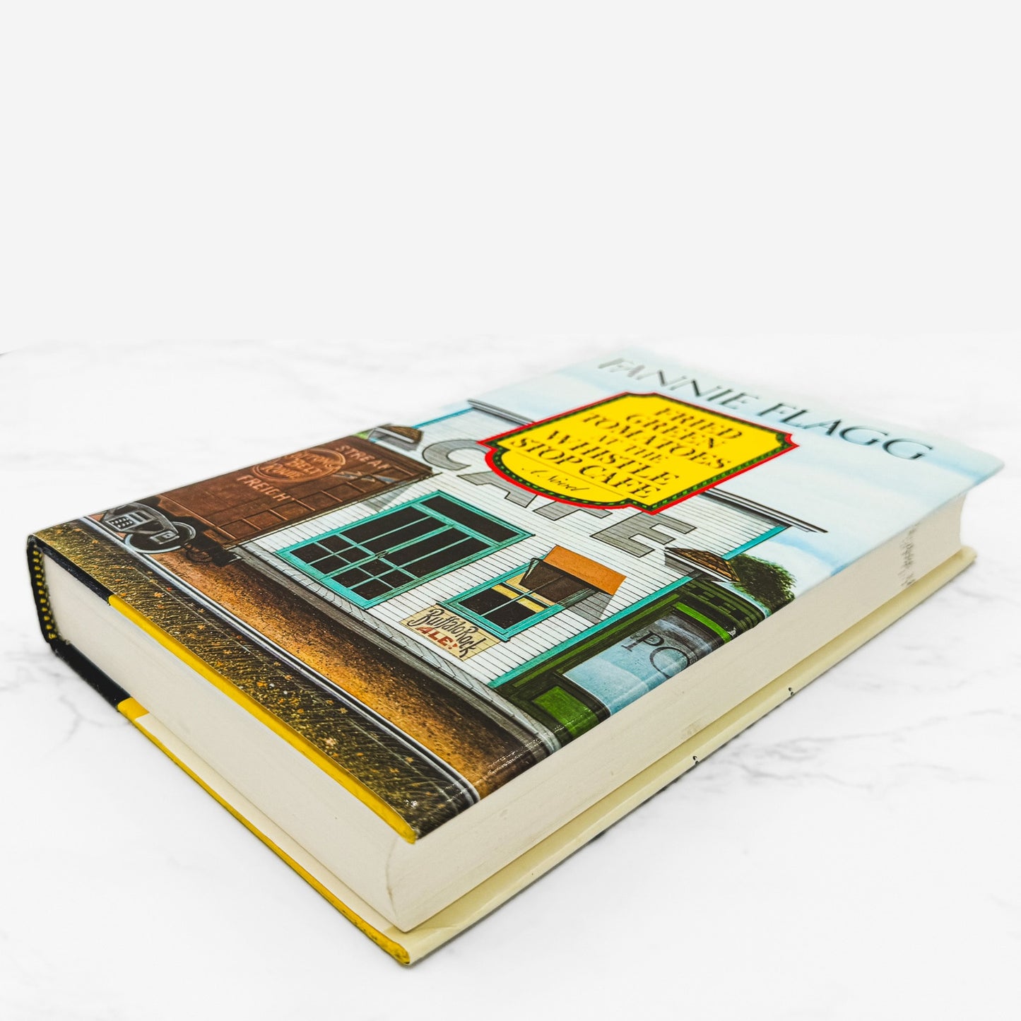 Fried Green Tomatoes at the Whistle Stop Cafe by Fannie Flagg [FIRST EDITION] 1987 • Random House