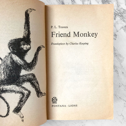 Friend Monkey by P.L. Travers [FIRST U.K. PAPERBACK PRINTING] 1979 • Fontana Lions