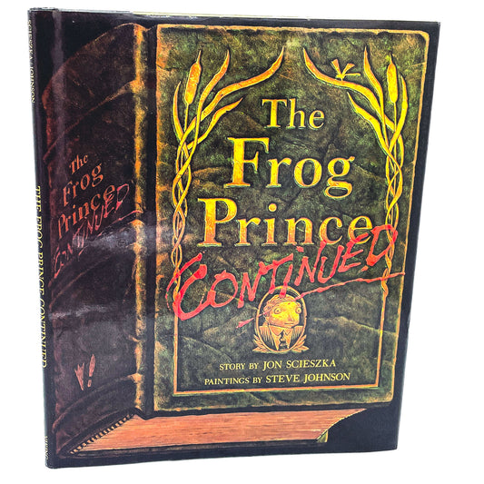 The Frog Prince Continued by Jon Scieszka & Steve Johnson [FIRST EDITION] 1991 • Viking
