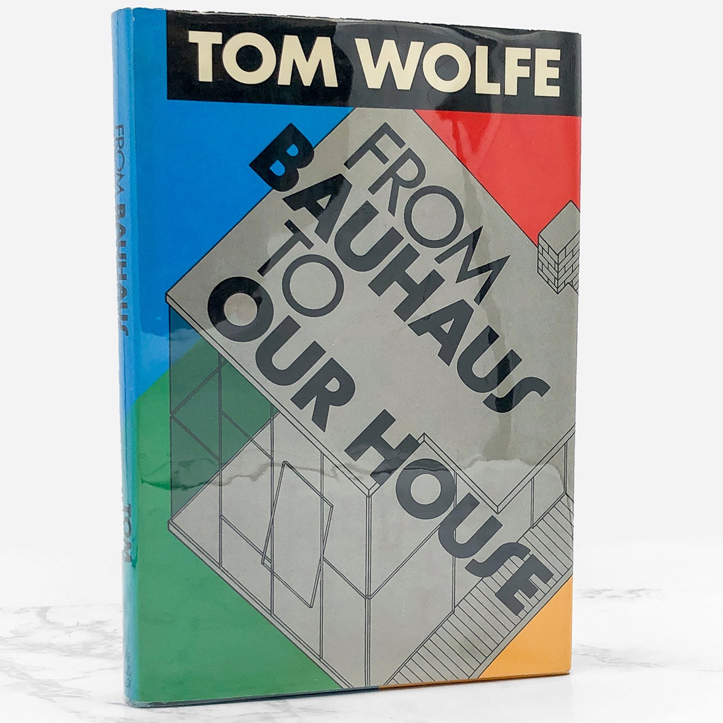 From Bauhaus to Our House by Tom Wolfe [FIRST EDITION] 1981 • FSG