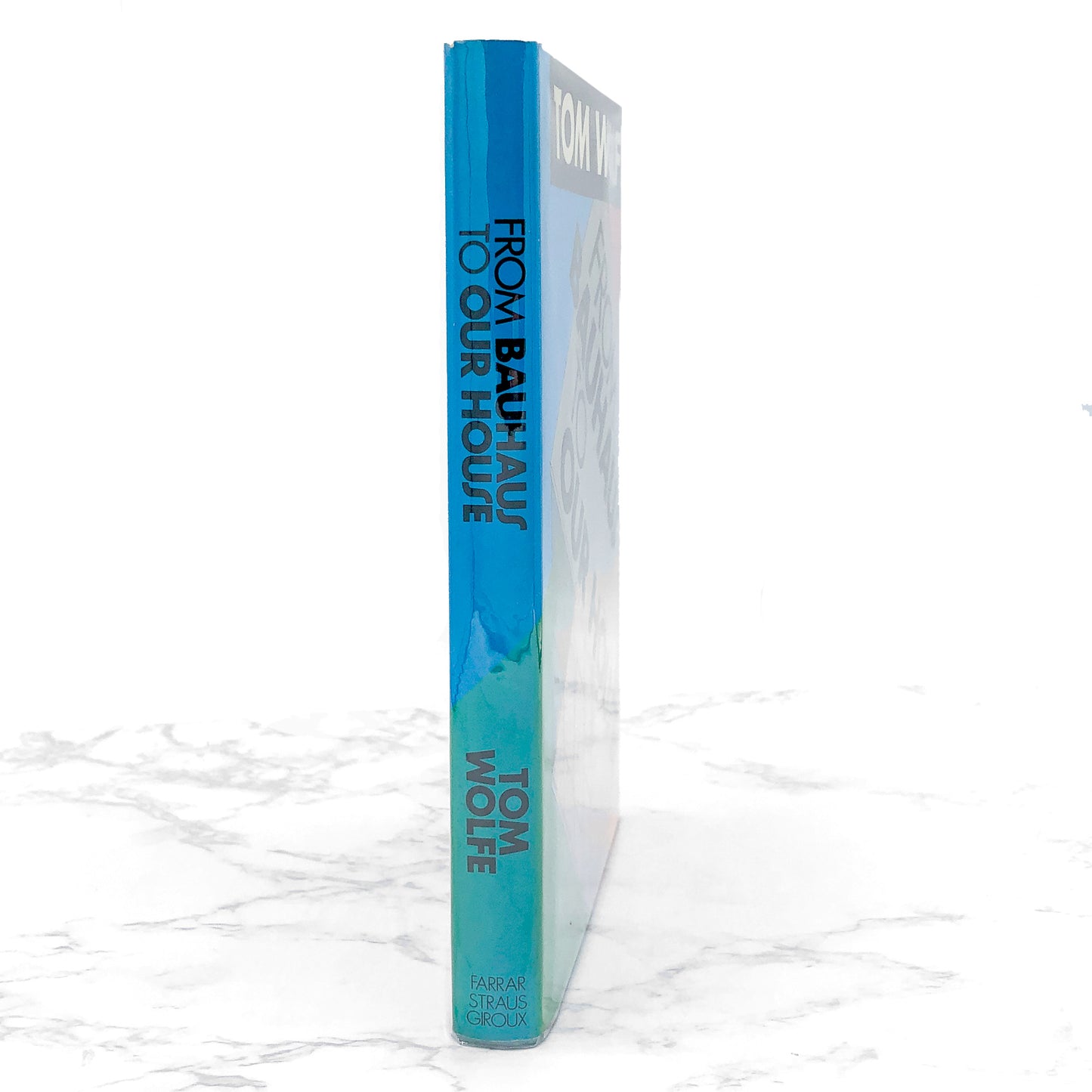 From Bauhaus to Our House by Tom Wolfe [FIRST EDITION] 1981 • FSG