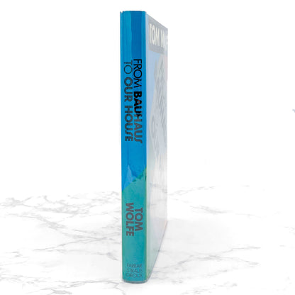 From Bauhaus to Our House by Tom Wolfe [FIRST EDITION] 1981 • FSG