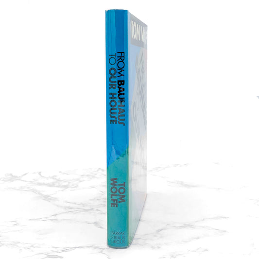 From Bauhaus to Our House by Tom Wolfe [FIRST EDITION] 1981 • FSG