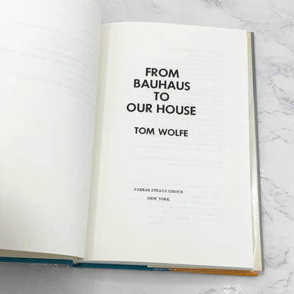 From Bauhaus to Our House by Tom Wolfe [FIRST EDITION] 1981 • FSG