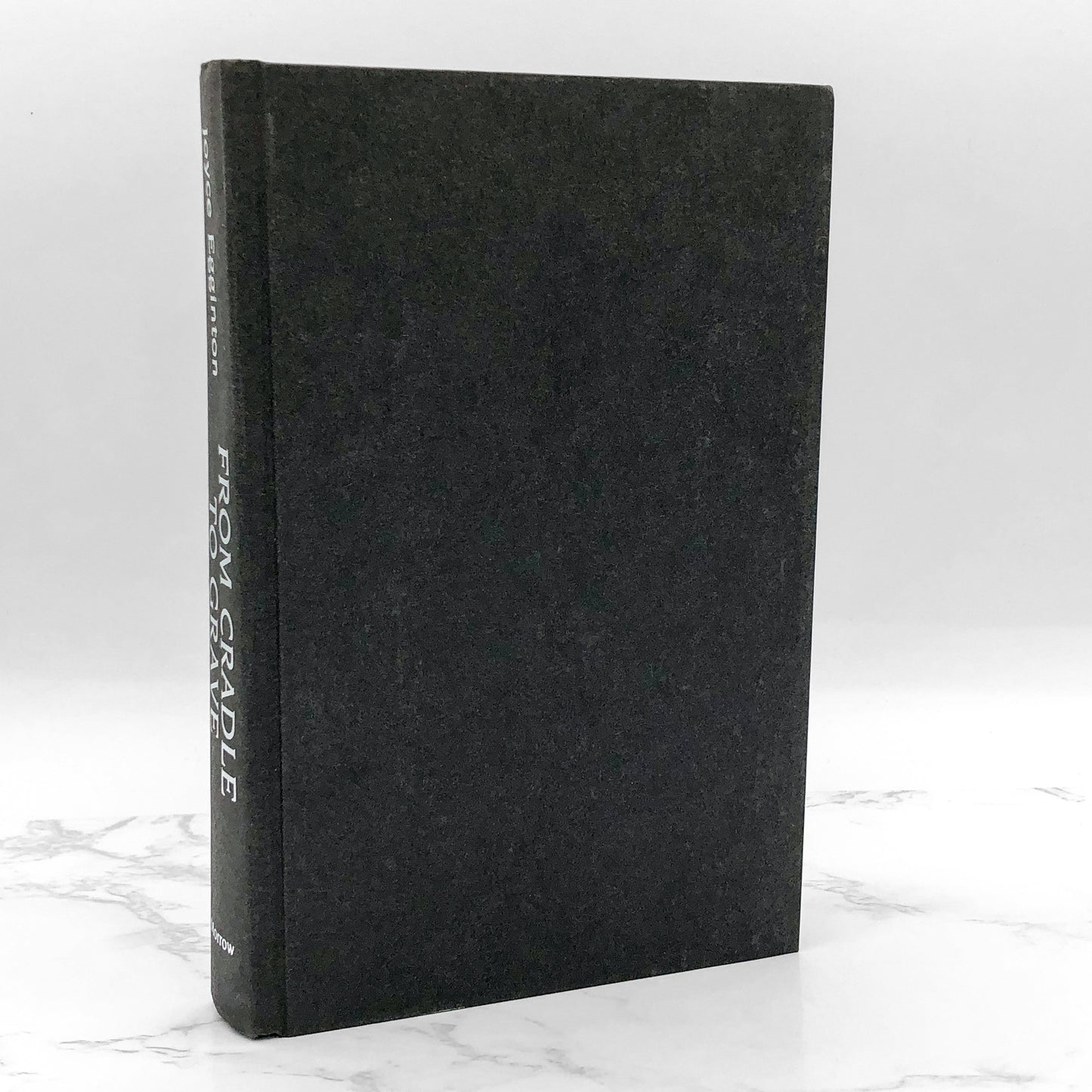 From Cradle to Grave by Joyce Egginton [BCE HARDCOVER] 1989 • William Morrow