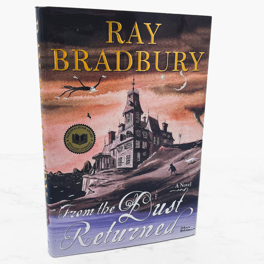From the Dust Returned by Ray Bradbury [FIRST EDITION • FIRST PRINTING] 2001 • William Morrow