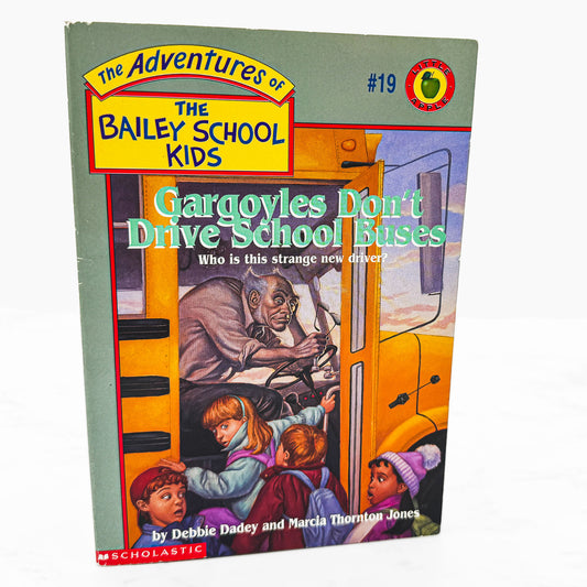 Gargoyles Don't Drive School Buses by Debbie Dadey & Marcia Thornton Jones [FIRST EDITION PAPERBACK] 1996 • Bailey School Kids #19