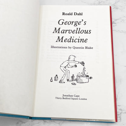 George's Marvellous Medicine by Roald Dahl [U.K. FIRST EDITION • FIRST PRINTING] 1981 • Jonathan Cape