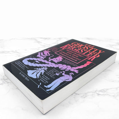 The Ghostly Register: Haunted Dwellings, Active Spirits: A Journey to America's Strangest Landmarks by Arthur Myers [FIRST PAPERBACK EDITION] 1986