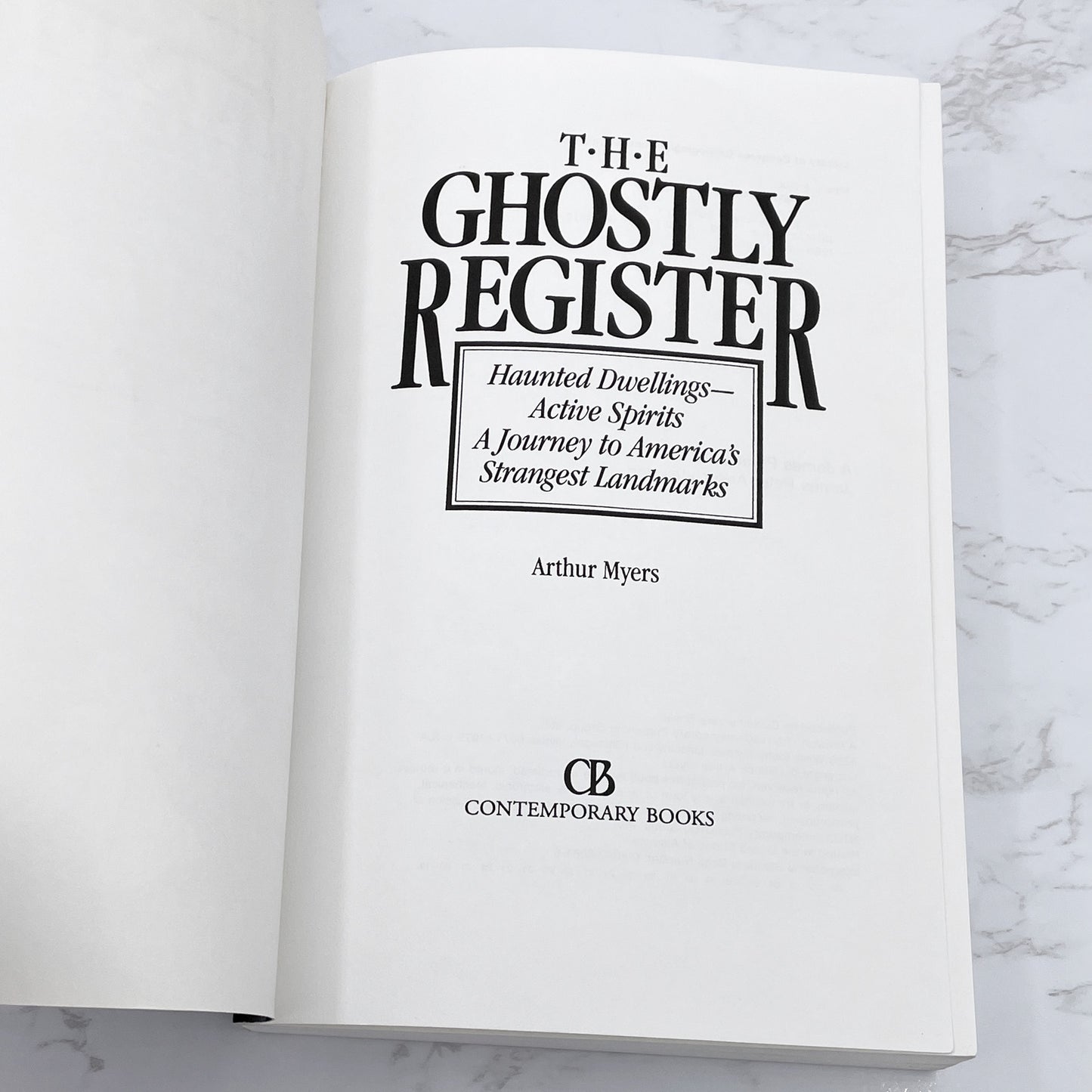 The Ghostly Register: Haunted Dwellings, Active Spirits: A Journey to America's Strangest Landmarks by Arthur Myers [FIRST PAPERBACK EDITION] 1986