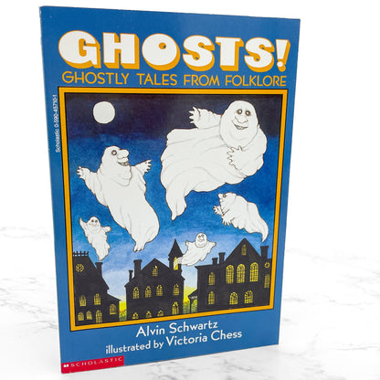 Ghosts! Ghostly Tales from Folklore by Alvin Schwartz & illustrated by Victoria Chess [FIRST PAPERBACK PRINTING] 1993 • Scholastic