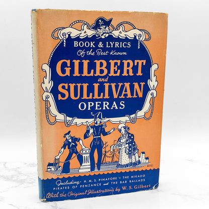 Book & Lyrics of the Best Known Gilbert & Sullivan Operas by W.S. Gilbert [ILLUSTRATED HARDCOVER] 1932 • World Publishing