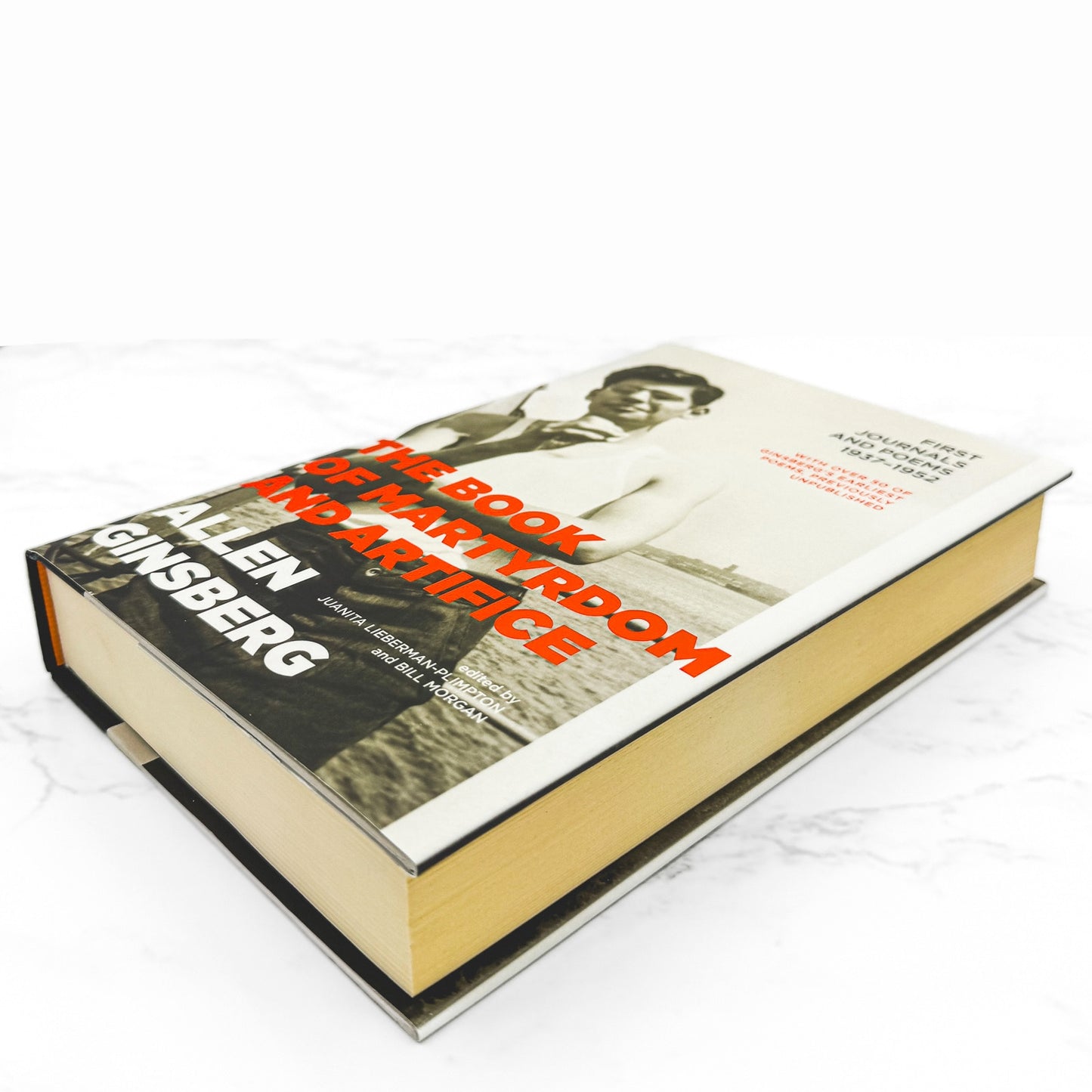 The Book of Martyrdom and Artifice: First Journals & Poems by Allen Ginsberg [FIRST EDITION • FIRST PRINTING] 2006 • Da Capo