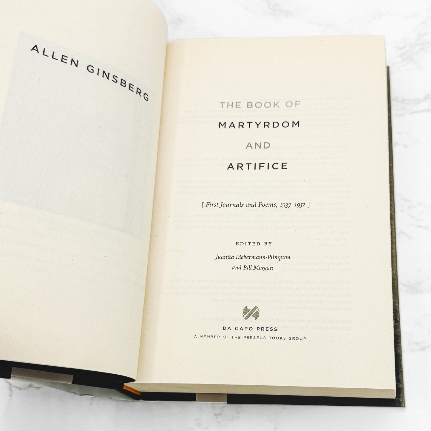 The Book of Martyrdom and Artifice: First Journals & Poems by Allen Ginsberg [FIRST EDITION • FIRST PRINTING] 2006 • Da Capo
