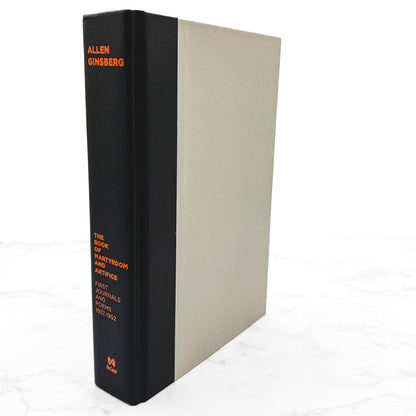 The Book of Martyrdom and Artifice: First Journals & Poems by Allen Ginsberg [FIRST EDITION • FIRST PRINTING] 2006 • Da Capo