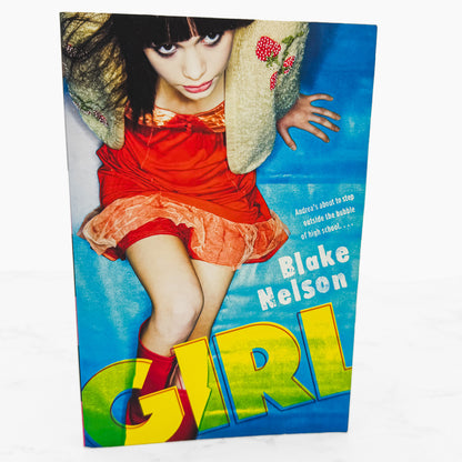 Girl by Blake Nelson [TRADE PAPERBACK] 2007 • Simon Pulse