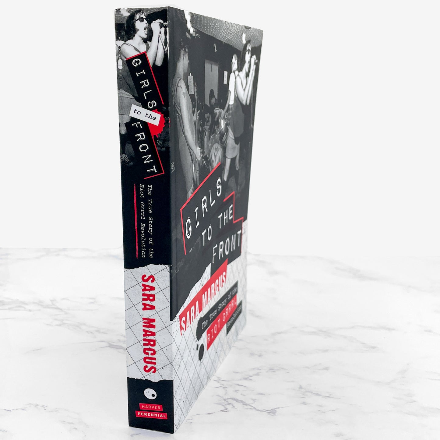 Girls to the Front: The True Story of the Riot Grrrl Revolution by Sara Marcus [FIRST EDITION • FIRST PRINTING] 2010 • Harper