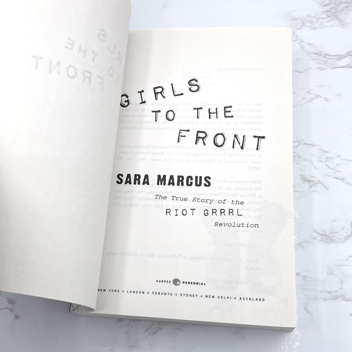 Girls to the Front: The True Story of the Riot Grrrl Revolution by Sara Marcus [FIRST EDITION • FIRST PRINTING] 2010 • Harper