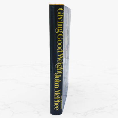 Giving Good Weight by John McPhee [FIRST EDITION] 1979 • FSG