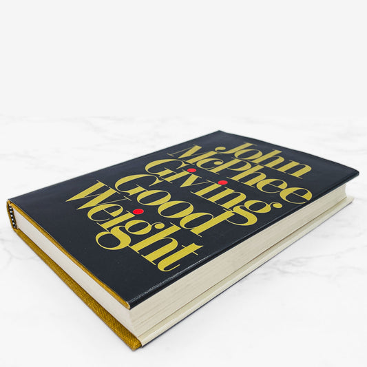 Giving Good Weight by John McPhee [FIRST EDITION] 1979 • FSG