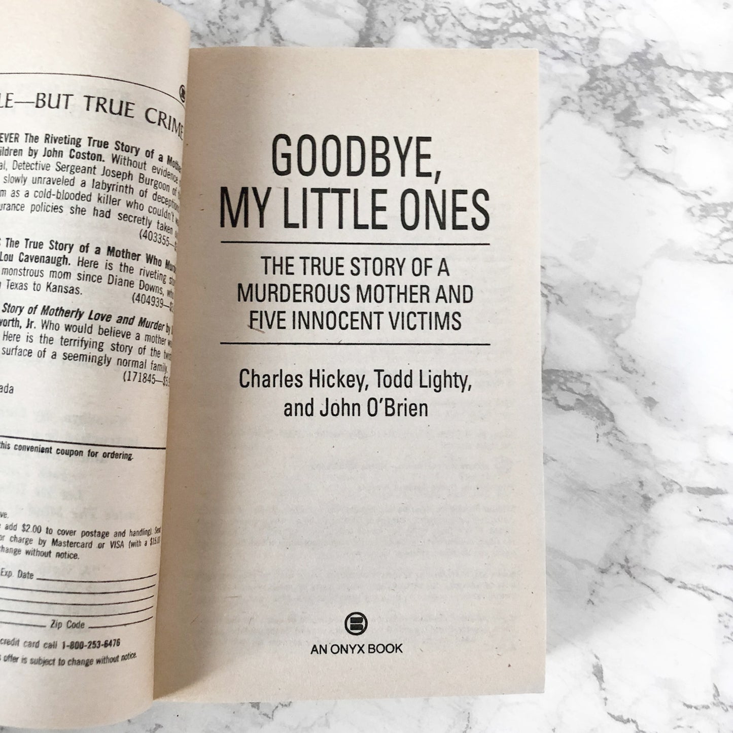 Goodbye My Little Ones by Charles Hickey, Todd Lighty & John O'Brien [FIRST EDITION PAPERBACK] 1996 • Onyx