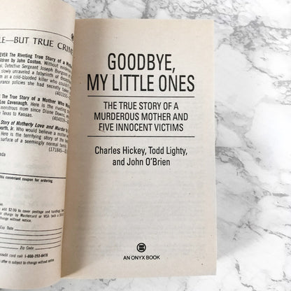 Goodbye My Little Ones by Charles Hickey, Todd Lighty & John O'Brien [FIRST EDITION PAPERBACK] 1996 • Onyx