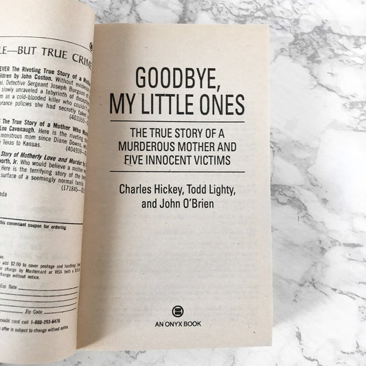 Goodbye My Little Ones by Charles Hickey, Todd Lighty & John O'Brien [FIRST EDITION PAPERBACK] 1996 • Onyx
