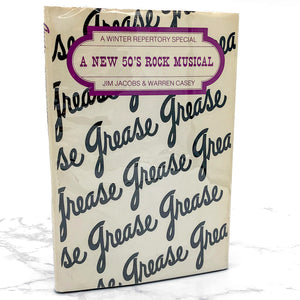 Grease: A New Rock Musical by Jim Jacobs & Warren Casey [1972 HARCOVER] BCE • Winter House