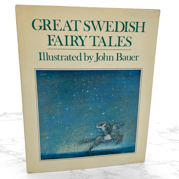 Great Swedish Fairy Tales illustrated by John Bauer [FIRST SOFTCOVER EDITION] 1978 • Delacorte