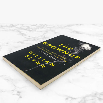 The Grown Up by Gillian Flynn [U.K. FIRST EDITION] 2014 • Weidenfeld & Nicolson