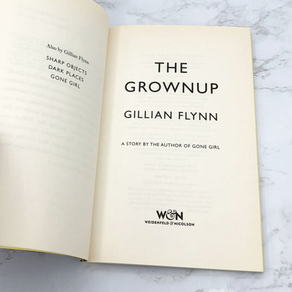 The Grown Up by Gillian Flynn [U.K. FIRST EDITION] 2014 • Weidenfeld & Nicolson