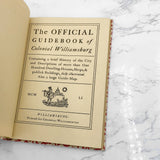The Official Guidebook & Map of Colonial Williamsburg [ANTIQUE HARDCOVER] 1951 • incl. Map, Ticket & Insert