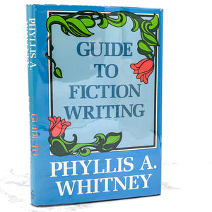 Guide to Fiction Writing by Phyllis A. Whitney [1982 HARDCOVER] BCE • The Writer, Inc.